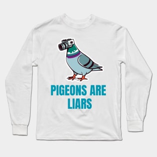 pigeons are liars Long Sleeve T-Shirt